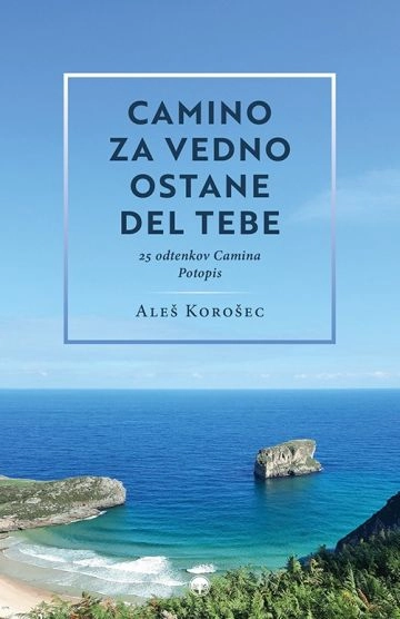 Naslovnica knjige Camino za vedno ostane del tebe